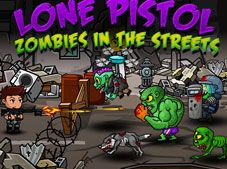 Lone Pistol Zombies in the Streets