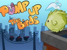 Pump Up the Birds