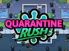 Quarantine Rush