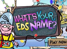 Whats Your Eds Name